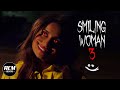 Smiling Woman 3 | Short Horror Film