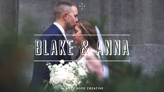 Blake & Anna {Wedding Film}