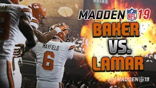 BAKER MAYFIELD & LAMAR JACKSON IN A LATE THRILLER! MADDEN 19 GAMEPLAY BAKER MAYFIELD & LAMAR JACKSON IN A LATE THRILLER! MADDEN 19 GAMEPLAY