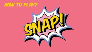 How to play SNAP!