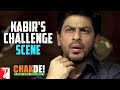 Kabir's Challenge | Scene | Chak De India | Shah Rukh Khan | Shimit Amin