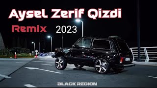 Mirsadiq Mastagali - Aysel Zerif Qizdi ( Remix Black Region 2023 )