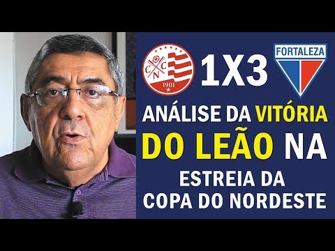 Nรกutico 1 x 3 Fortaleza: Wilton Bezerra analisa estreia do Leรฃo na Copa do Nordeste