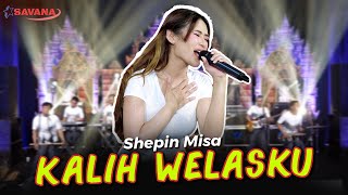 Download lagu Shepin Misa - Kalih Welasku | Om SAVANA Blitar