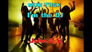 John E S - I' M The Dj ( Club Music 2022 )