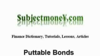 Put Bonds (puttable bonds) Finance - What is the definition? - Finance Dictionary