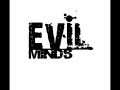 Evil minds - Technique