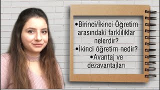 1.Ve 2. Öğretim Arasındaki Farklılıklar Neler?Hangisi Daha Mantıklı?