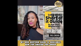 Pre-Order My New Book- Long and Short of it Guide to the 2022 Midterms: The Radical Republicans
