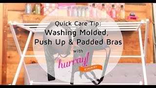 How to Wash Molded, Push Up, & Padded Bras - Quick Care Tip with Hurray Kimmay
