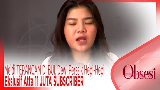 Meldi Terancam Di Bui Dewi Perssik Hepi Hepi Ekslusif Atta 11 Juta Subscriber Obsesi Meldi Terancam Di Bui Dewi Perssik Hepi Hepi Ekslusif Atta 11 Juta Subscriber Obsesi