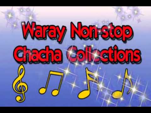 ( 1hour) Waray Non-Stop Chacha Collections