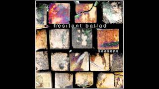 Watch Hesitant Ballad Seasons video