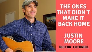 The Ones That Didn 39 T Make It Back Home Justin Moore Guitar Tutorial The Ones That Didn 39 T Make It Back Home Justin Moore Guitar Tutorial