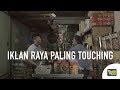 Iklan Raya Paling Touching - #RayaPalingTouching