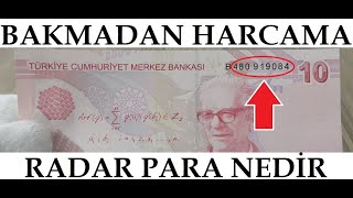 Seri Numarasına Bakmadan Paranı Harcama - Radar Para Nedir - 10 TL