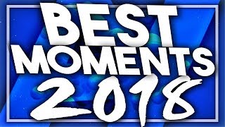 BEST MOMENTS OF 2018