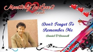 Watch Daniel Odonnell Dont Forget To Remember video