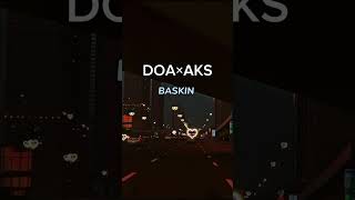 DOA×AKS BASKIN  SPEED UP !!!#baskin#aksdoabaskin#doafalan#speedup#baskin #aks#do