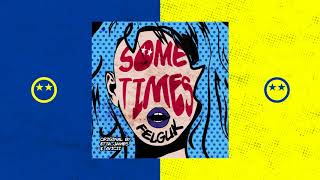 Felguk - Sometimes (Official Audio)