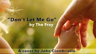 The Fray - Don't Let Me Go