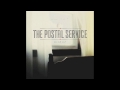 A Tattered Line of String - The Postal Service (Unreleased 2013)