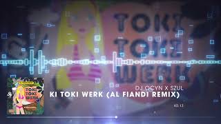 DJ Ocyn x SZUL - Toki Toki Werk (AL FIANDI Remix)