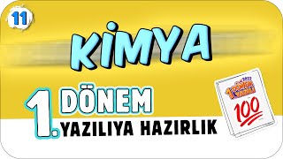 11.Sınıf Kimya 1.Dönem 1.Yazılıya Hazırlık