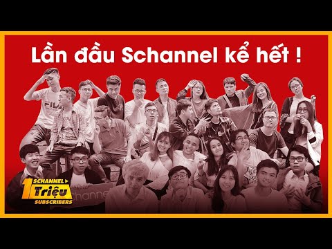 1.000.000 Subs và lần đầu Schannel kể hết! | schannel 1.000.000 Subs và lần đầu Schannel kể hết! | schannel