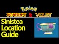 Pokemon Scarlet and Violet sinistea location guide