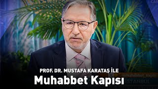 Prof. Dr. Mustafa Karataş Ile Muhabbet Kapısı 22 Eylül 2025