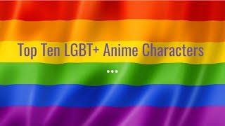Top Ten LGBT+ Anime Characters