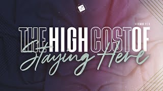 2/5/23 PM "The High Cost Of Staying Here” with Rev. Jason Huckaby