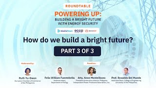 [Roundtable] Powering Up: Building A Bright Future With Energy Security (Part 3 Of 3)