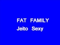 Fat Family - Jeito Sexy