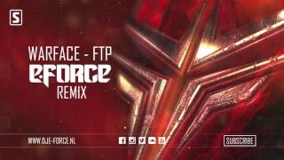 Warface - Ftp (E-Force Remix)