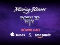 Video Moving Heroes on Amazone.de and iTunes