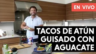 🔴 EN VIVO: Tacos de atún guisado con aguacate