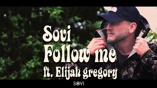 Sovi - Follow Me (Ft. Elijah Gregory) (Official Video)