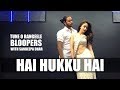 Blooper Video | Hai Hukku Hai | Melvin Louis ft. Sandeepa Dhar