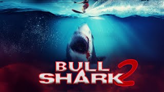 Bull Shark 2 2023 Action Horror Der Albtraum Geht Weiter Ganzer Film Auf Deutsch