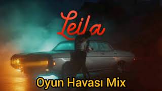 Reynmen -  LEİLA ( Oyun Havası Mix )