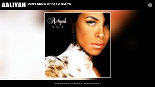 Watch Aaliyah Dont Know What To Tell Ya video