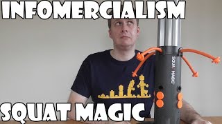 Infomercialism: Squat Magic