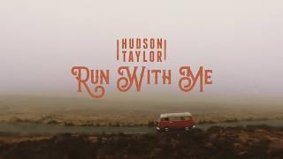 Watch Hudson Taylor Run With Me video