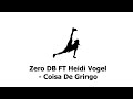 Zero dB - Coisa De Gringo (feat Heidi Vogel)