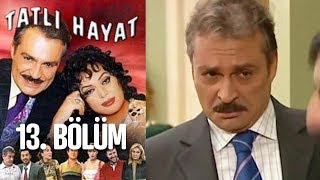Tatlı Hayat 13. Bölüm