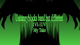 Uncannyblocks Band But Different 1Vi-1Uv My Take