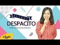 Học tiếng Anh qua bài hát DESPACITO