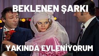 Yakında Evleniyorum Beklenen Şarkı